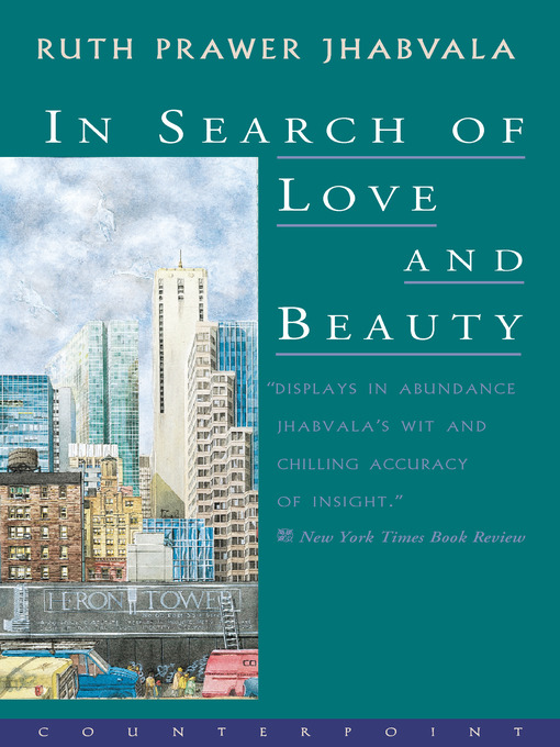 Title details for In Search of Love and Beauty by Ruth Prawer Jhabvala - Available